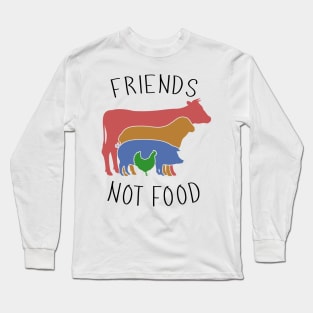 Friends Not Food - Vegan Farming Hippie Long Sleeve T-Shirt